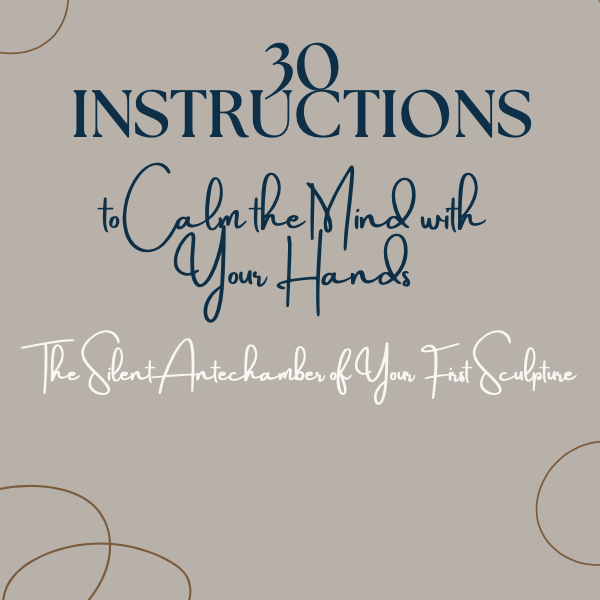 30 Instructions to Calm Your Mind with Your Hands