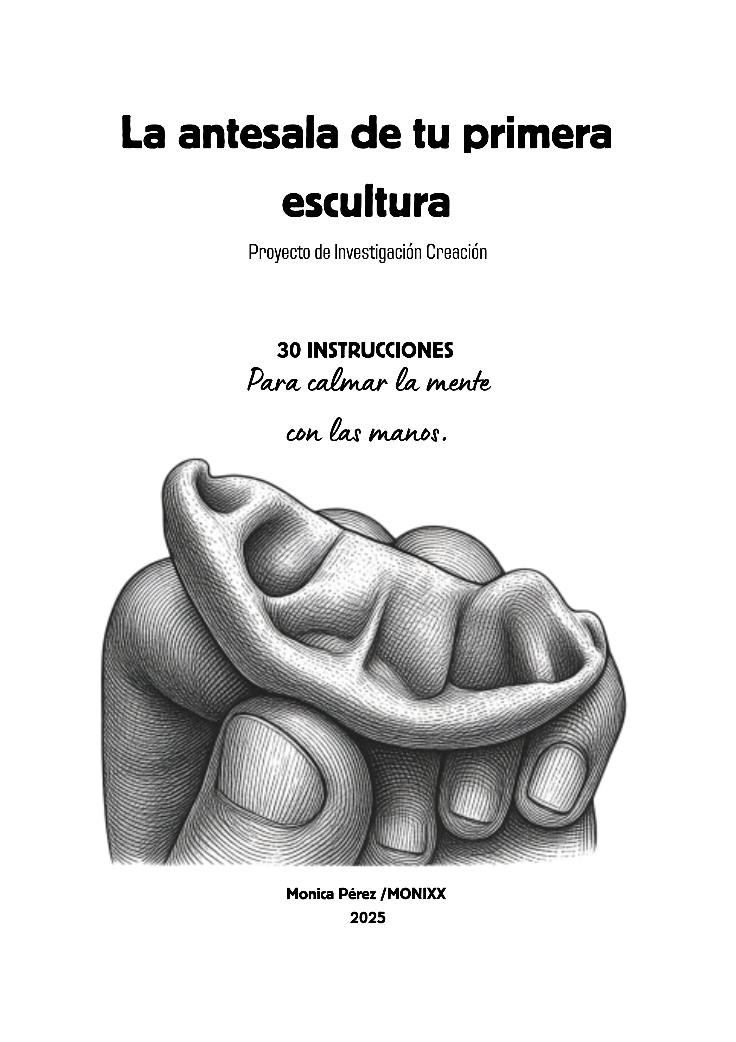 Portada de La antesala de tu primera escultura, libro de MONIXX con ilustración en blanco y negro de manos sosteniendo una forma